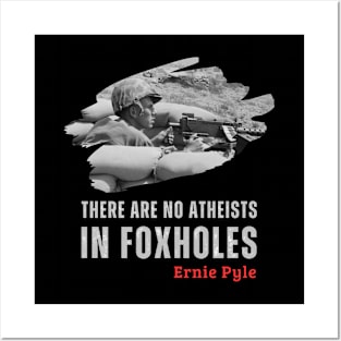 Iconic World War II Quote: No Atheists in Foxholes Posters and Art
